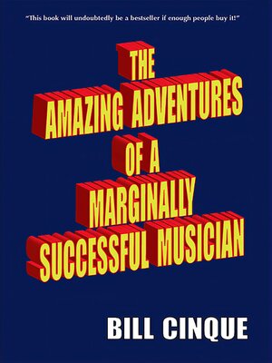 cover image of The Amazing Adventures of a Marginally Successful Musician